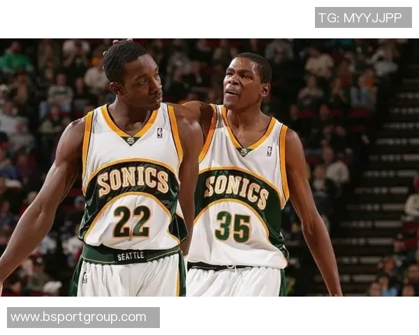 杜兰特感慨与杰夫格林共存超音速岁月时光荏苒令人唏嘘